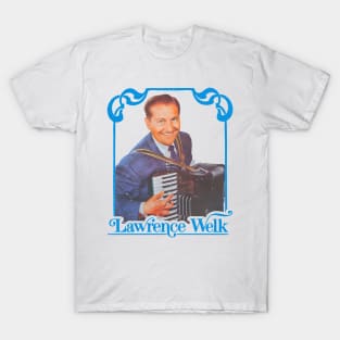 Lawrence Welk T-Shirt